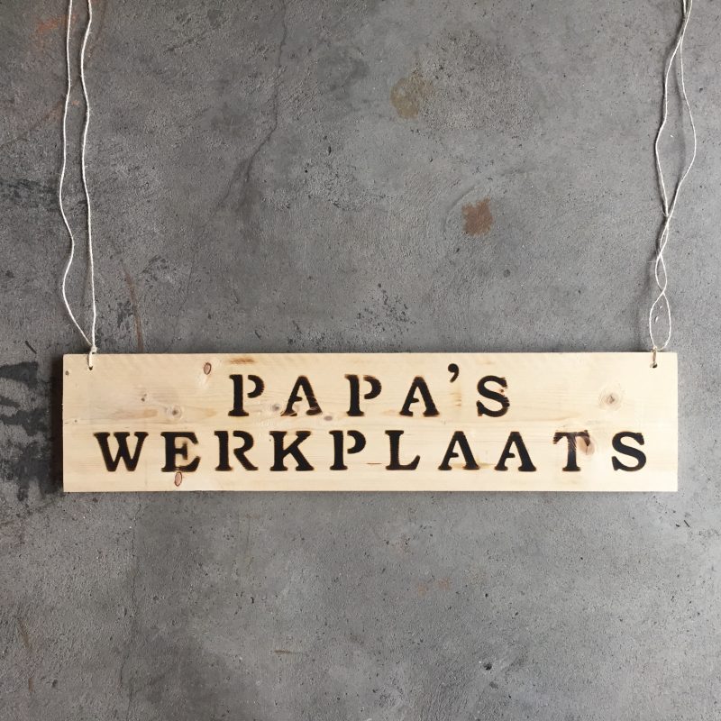 papa's werkplaats bord met je eigen tekst liefslabel